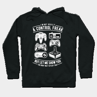 A Control Freak,Video Games,Internet Games Hoodie